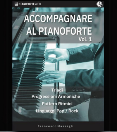 Accompagnare al Pianoforte Vol.1: Triadi