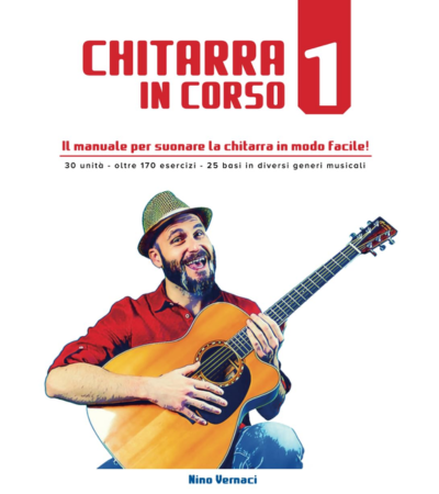 CHITARRA IN CORSO 1: Il manuale per suonare la chitarra in modo facile!